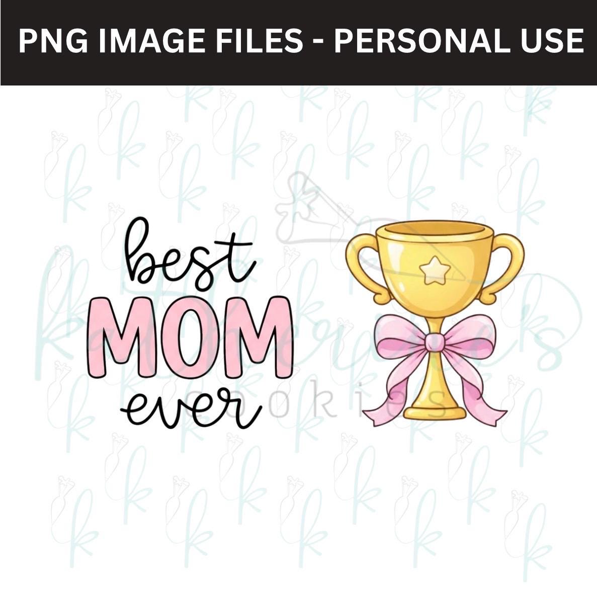 Best Mom Ever - Set of 2 PNG Images