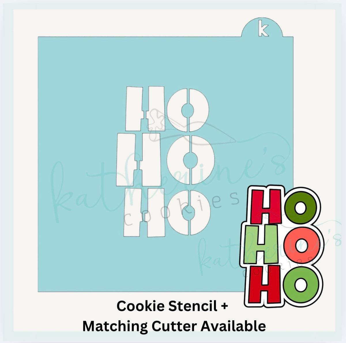 Ho Ho Ho Cookie Stencil + Optional Matching Cookie Cutter