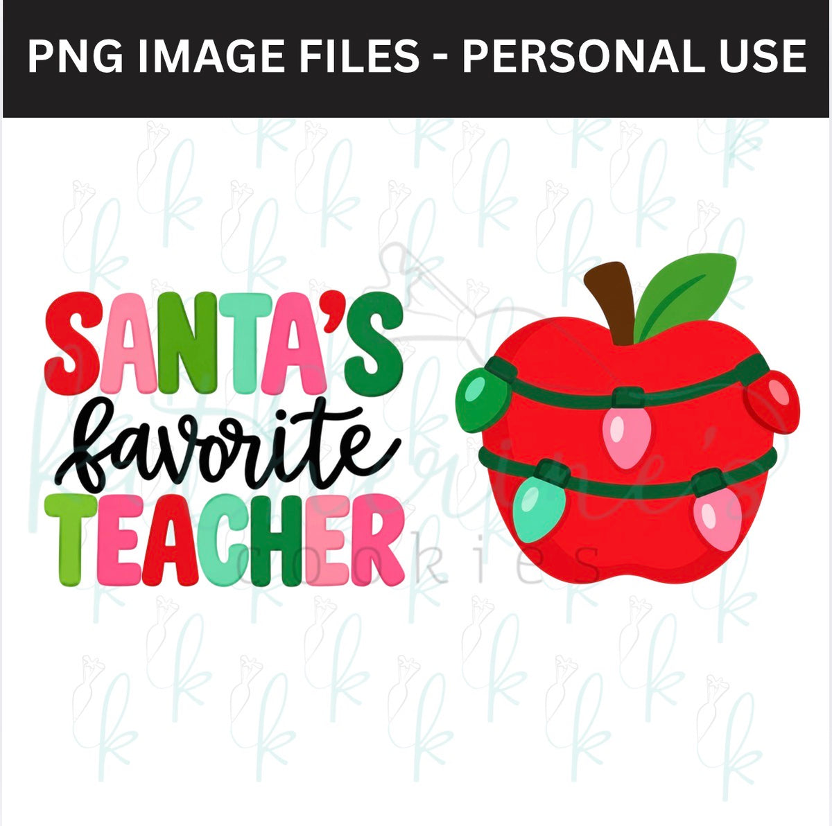 Santa’s Favorite Teacher PNG Images - set of 2