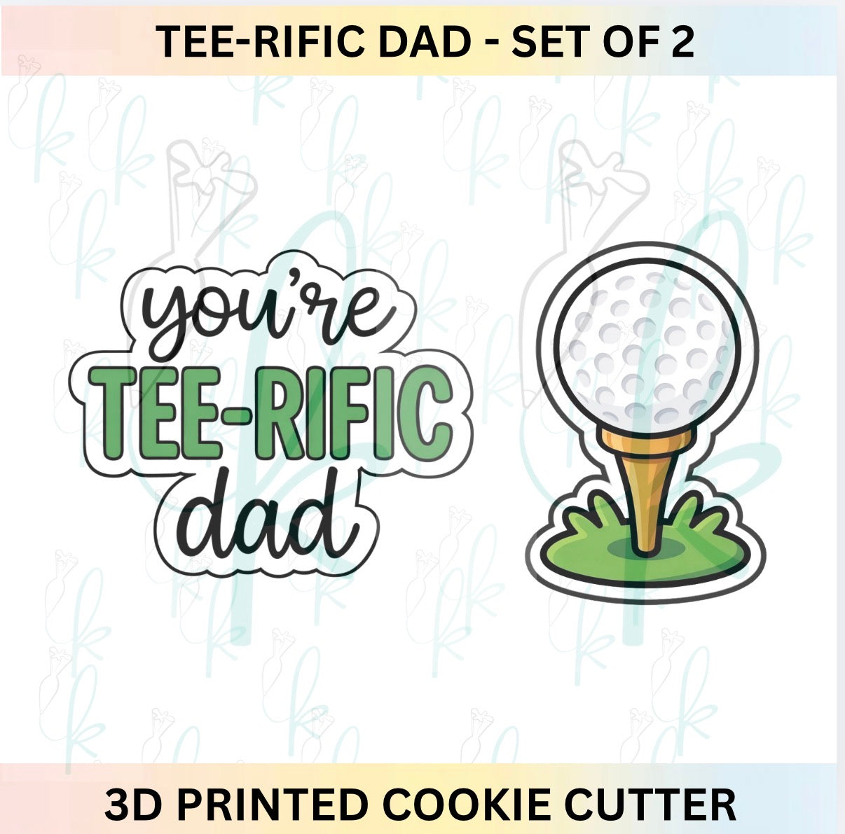 You’re Tee-rific Dad - Golf Set of 2 Cookie Cutters