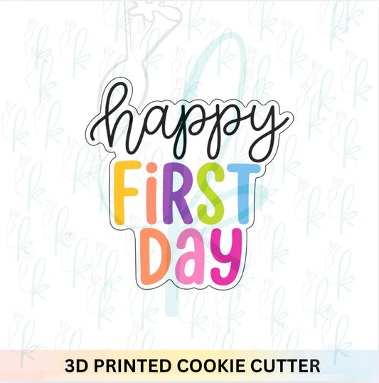 Happy First Day Cookie Cutter