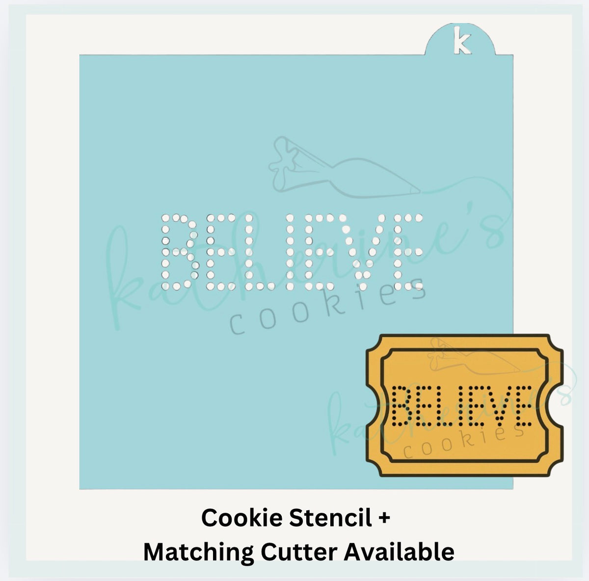 Believe Cookie Stencil + Optional Cookie Cutter