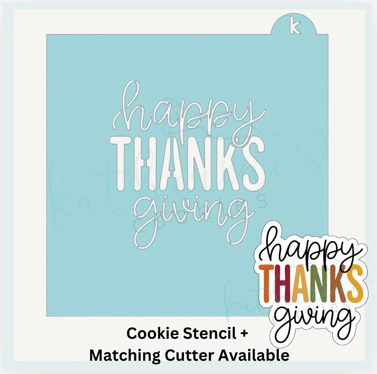 Happy Thanksgiving Cookie Stencil + Optional Matching Cookie Cutter