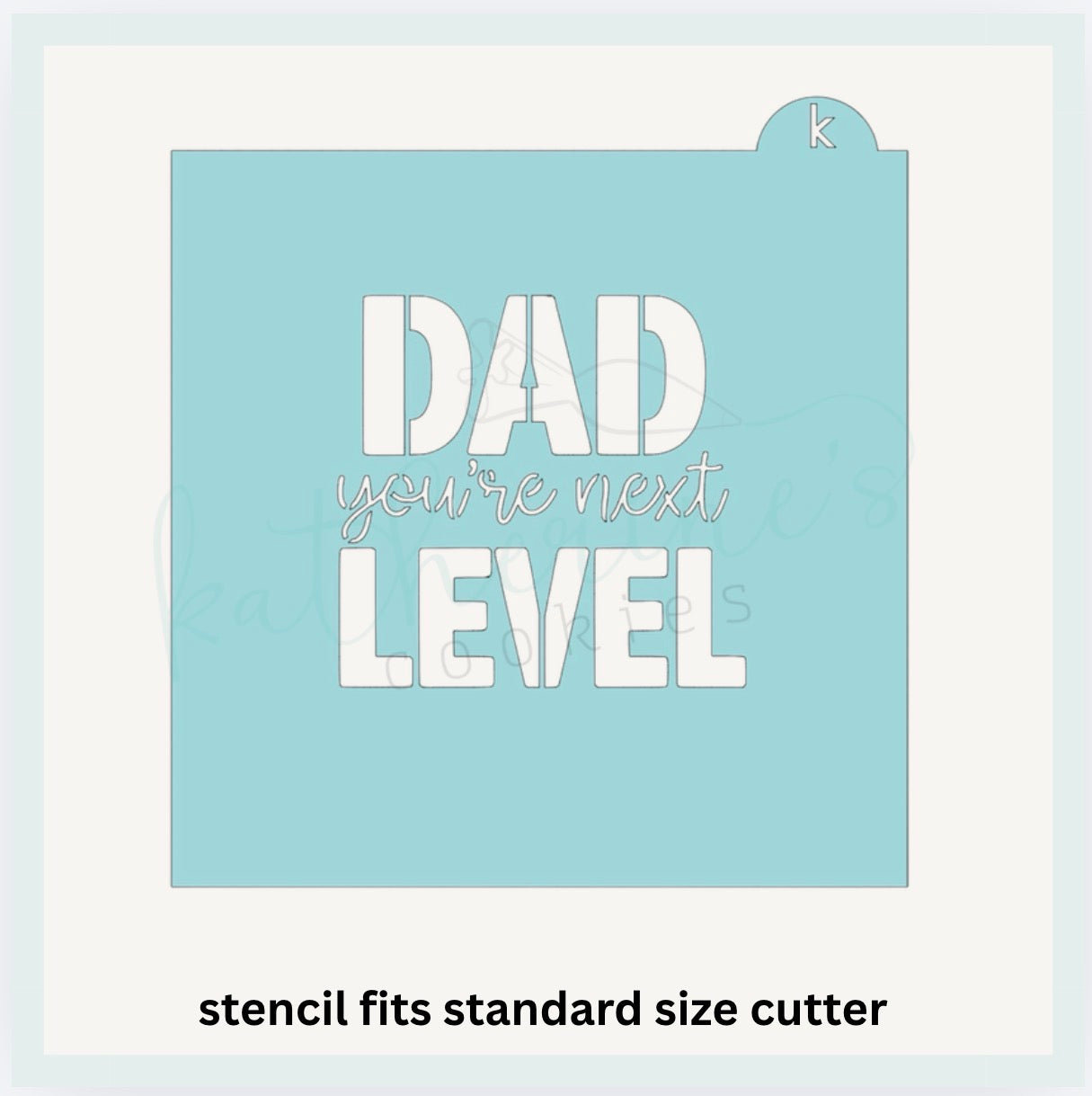 Dad You’re Next Level - Set of 2 Cookie Cutters