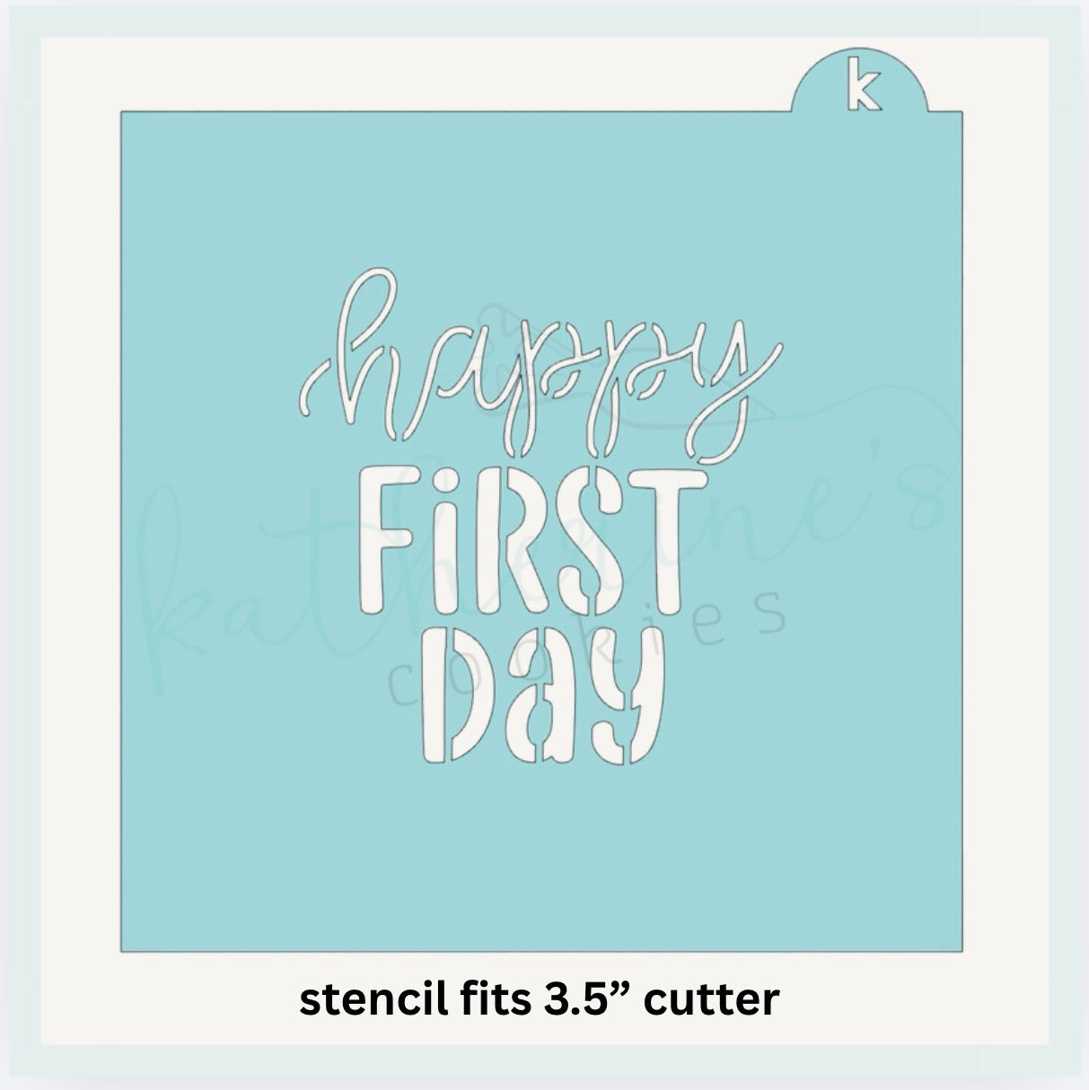 Happy First Day Cookie Cutter
