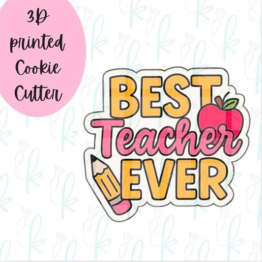Best Teacher Ever Plaque Cookie Cutter