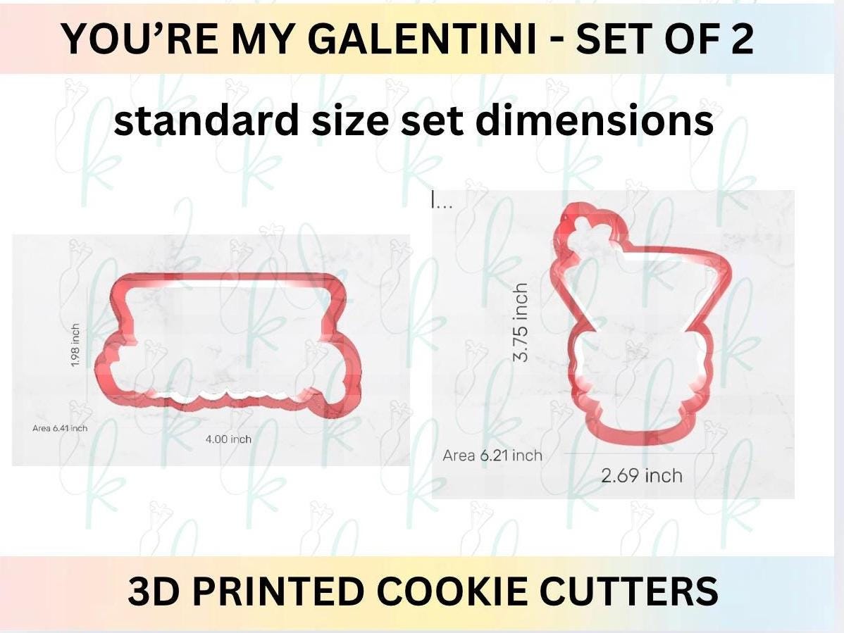 You’re My Galentini -  Set of 2 Valentines Day 3D Printed Cookie Cutters
