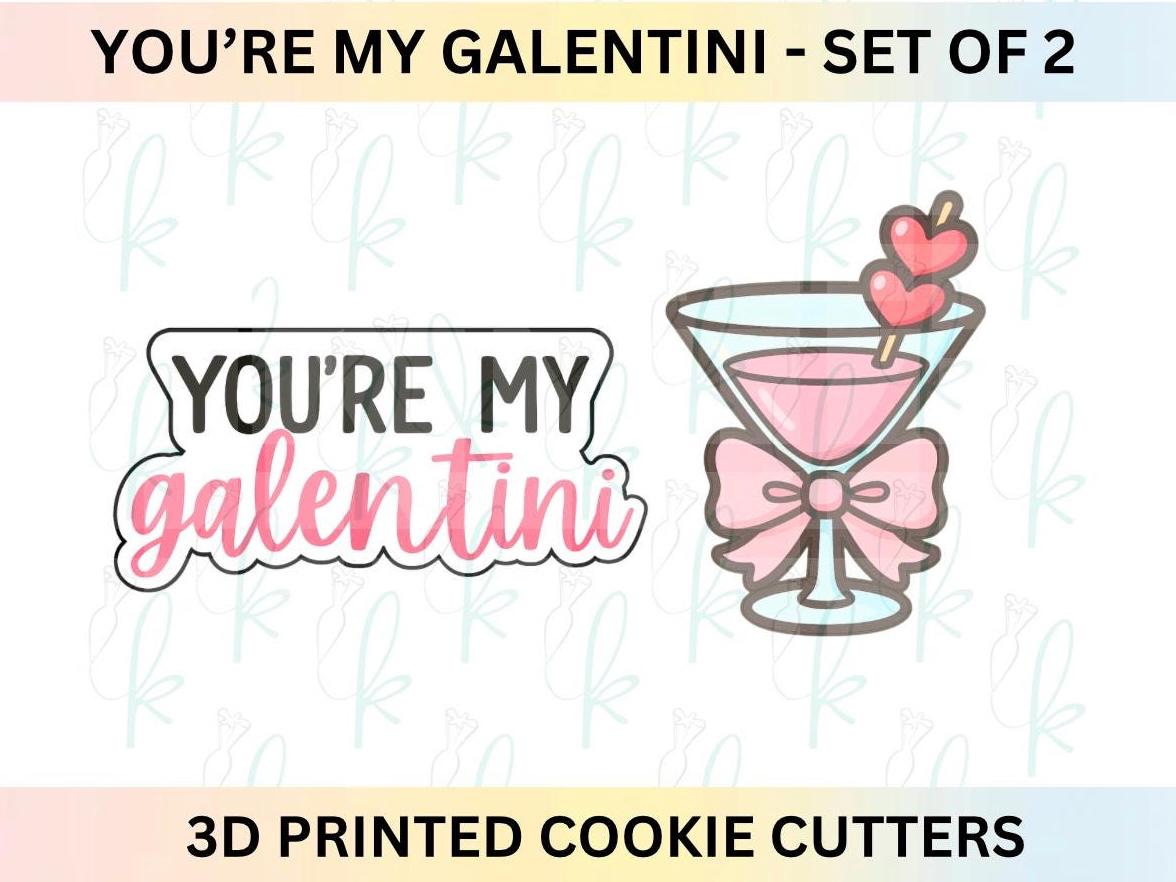 You’re My Galentini -  Set of 2 Valentines Day 3D Printed Cookie Cutters