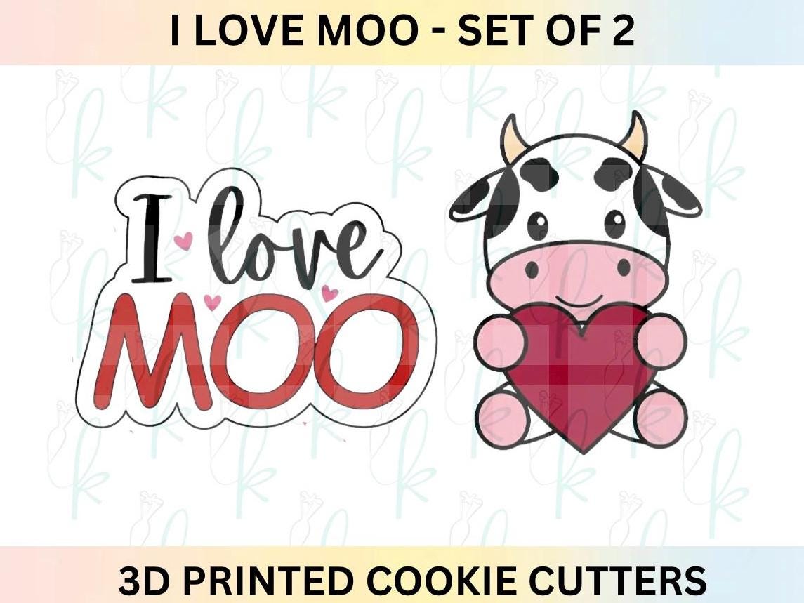 I Love MOO -  Set of 2 Valentines Day 3D Printed Cookie Cutters