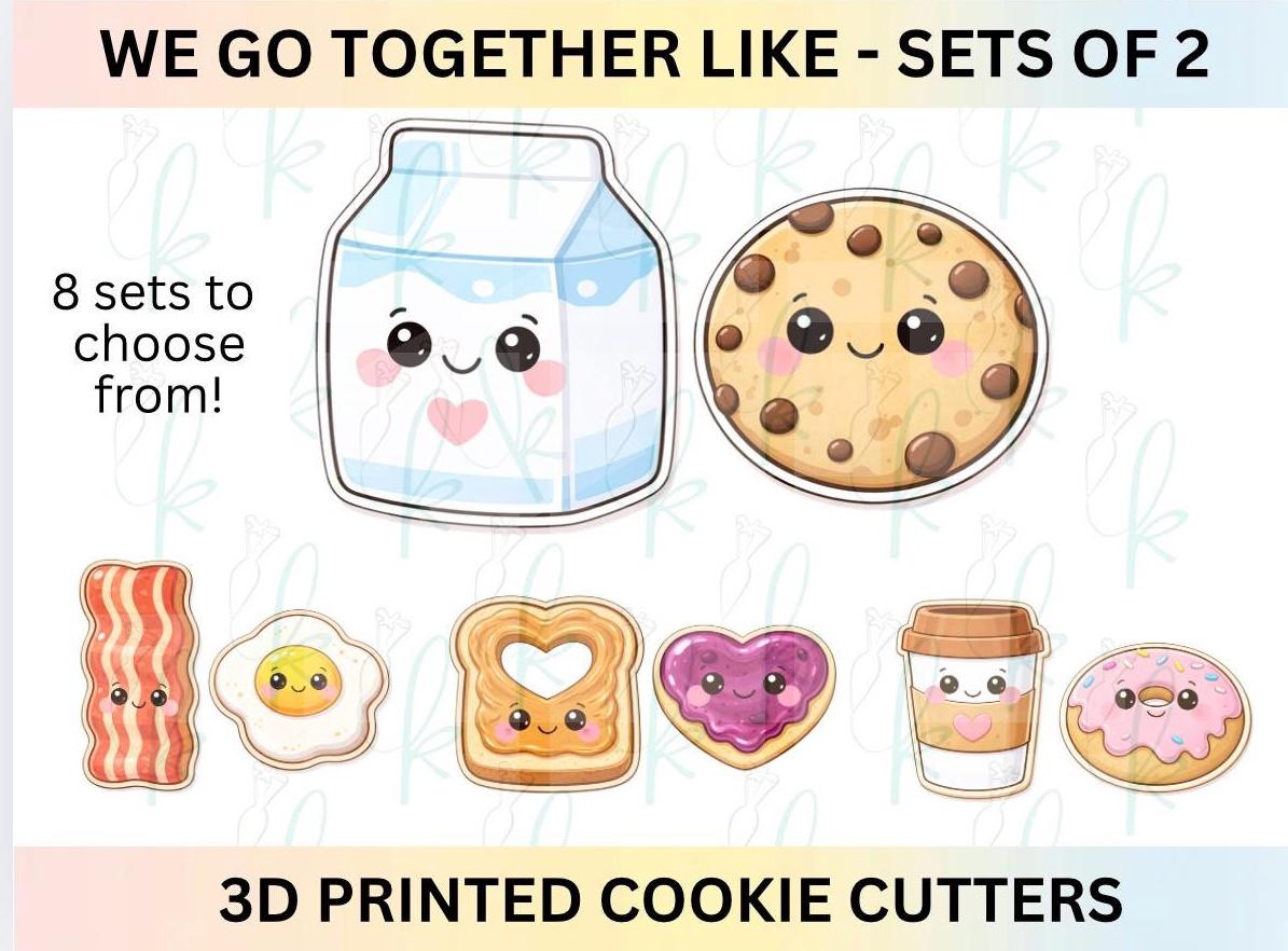 We Go Together Like -  Sets of 2 Valentines Day 3D Printed Cookie Cutters - 8 Options to Choose From!