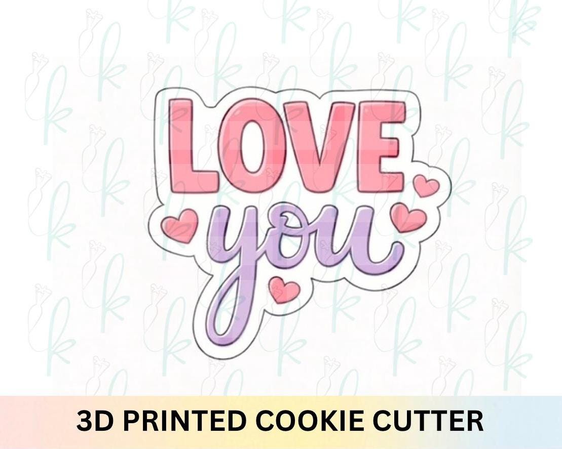 Love You Cookie Cutter