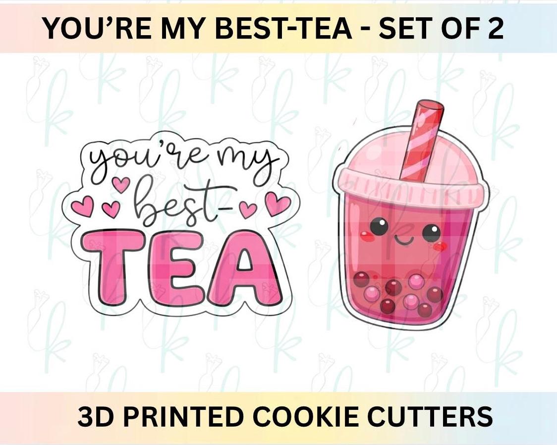 You’re My Best-Tea -  Set of 2 Valentines Day 3D Printed Cookie Cutters
