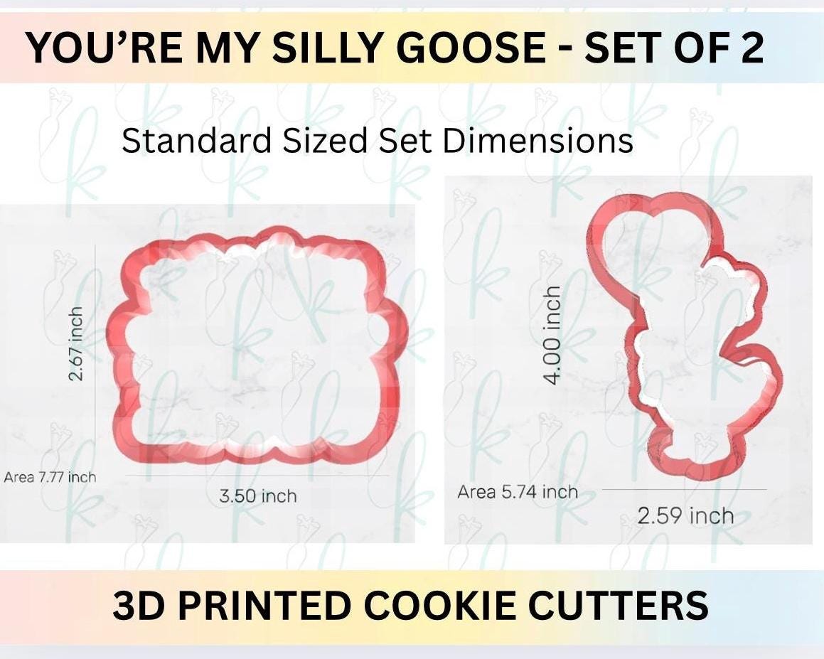 You’re My Silly Goose -  Set of Two Valentines Day 3D Printed Cookie Cutters