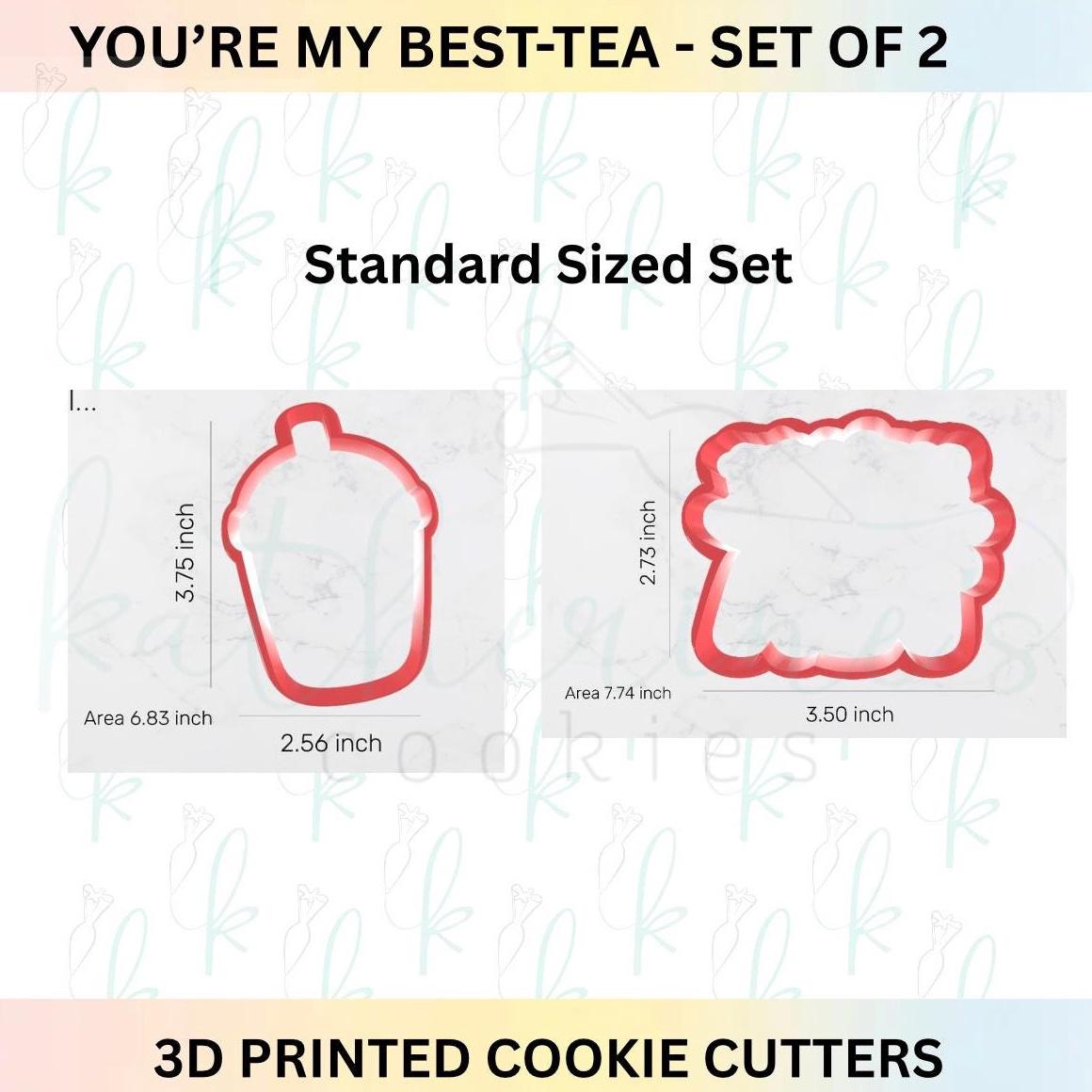You’re My Best-Tea -  Set of 2 Valentines Day 3D Printed Cookie Cutters