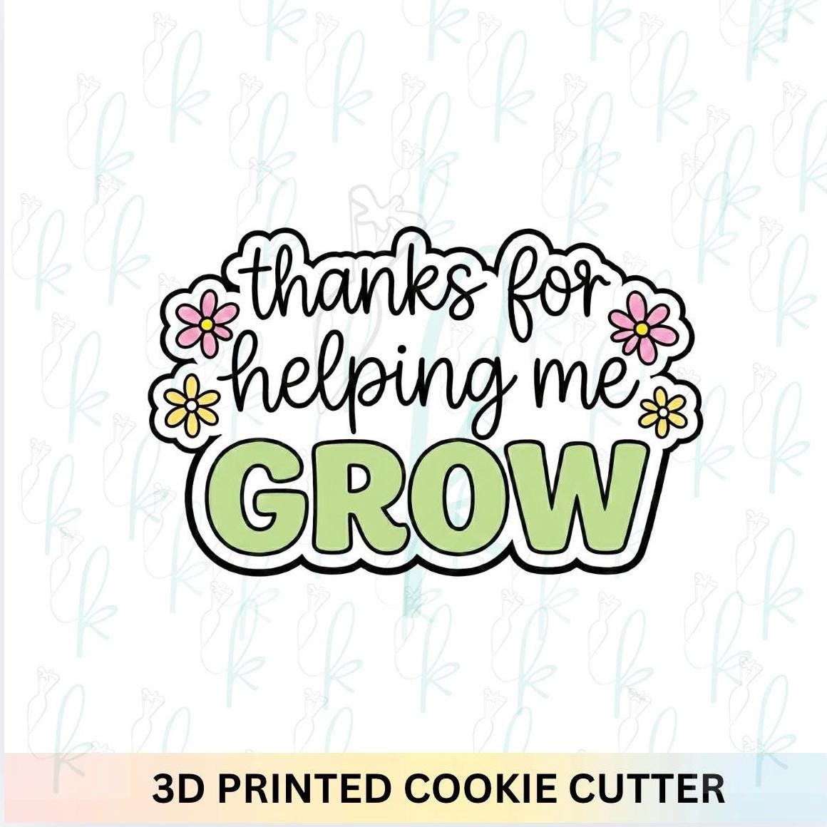 Thanks for Helping Me Grow Plaque Cookie Cutter