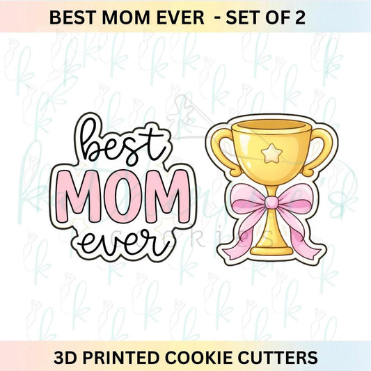 Best Mom Ever -  Set of 2 Cookie Cutters