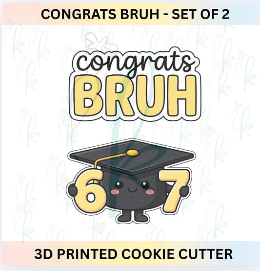 Congrats Bruh - 6 7 Grad Cap Set of 2 Cookie Cutters